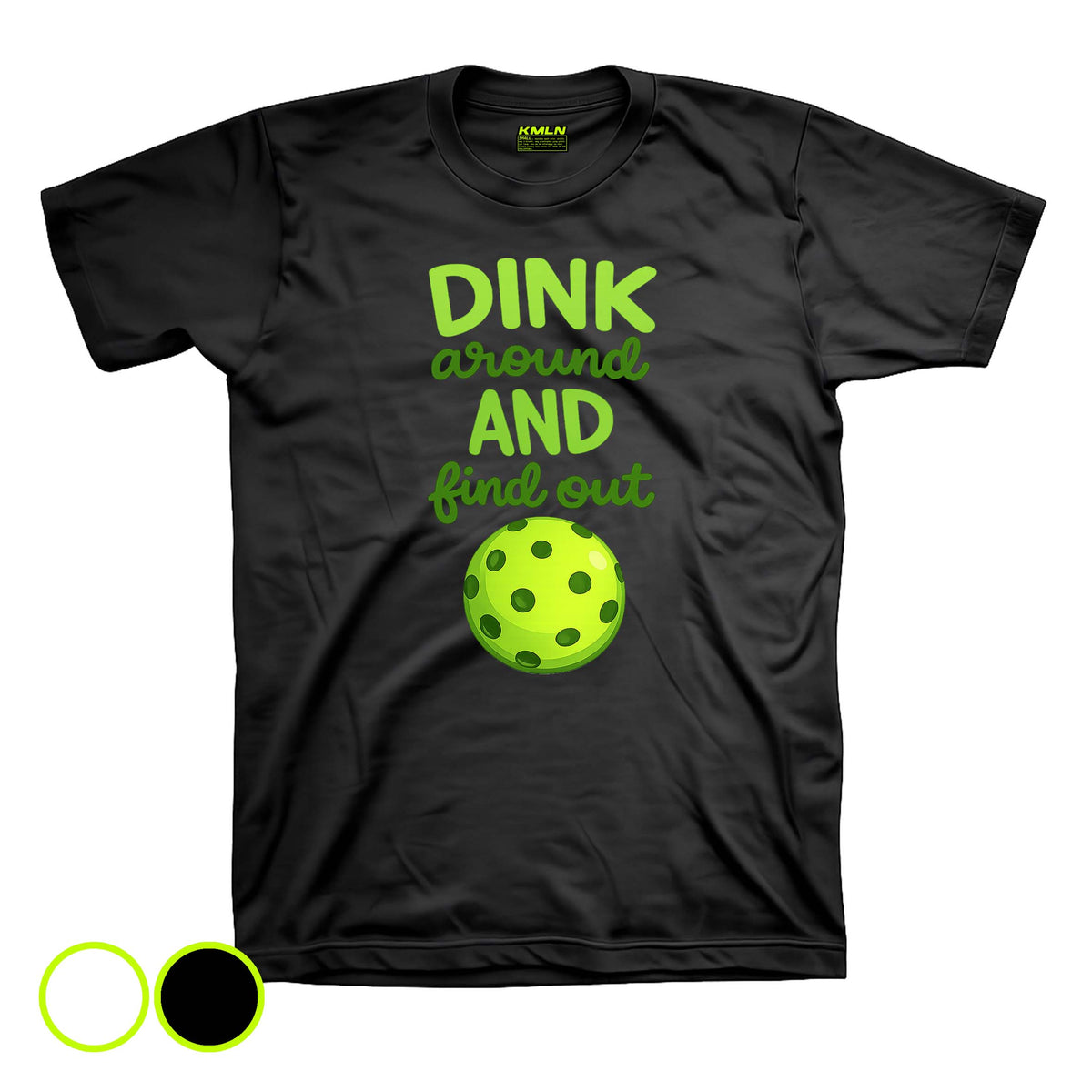 Dink Around and Find Out Drifit Pickleball DTF Shirt