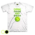 Dink Around and Find Out Drifit Pickleball DTF Shirt