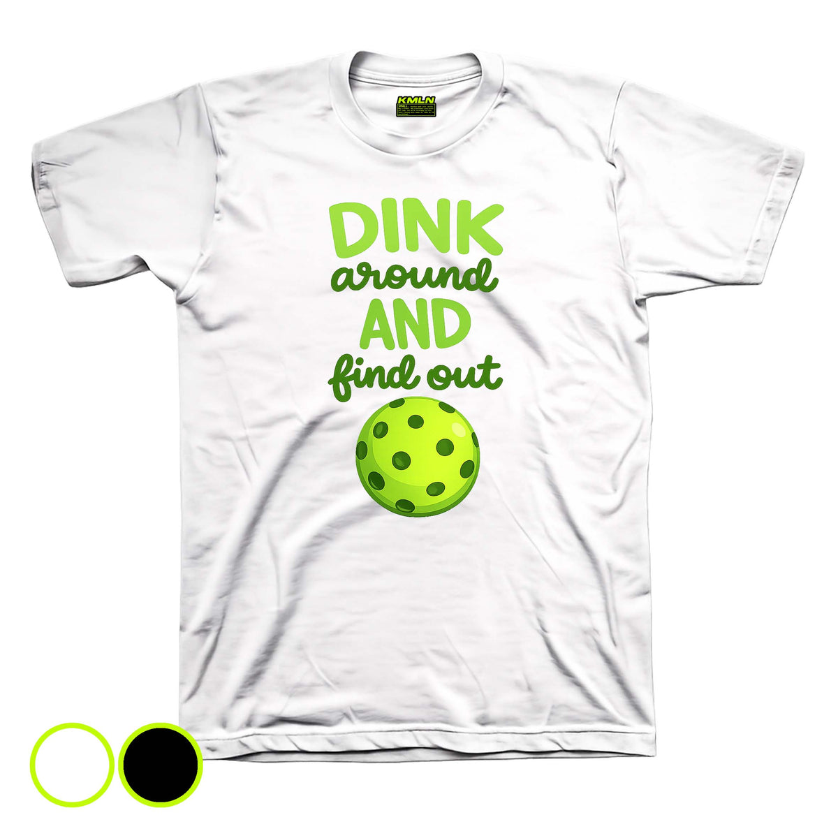 Dink Around and Find Out Drifit Pickleball DTF Shirt
