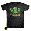 It's a Good Day to Play Drifit Pickleball DTF Shirt