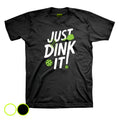 Just Dink It! Drifit Pickleball DTF Shirt